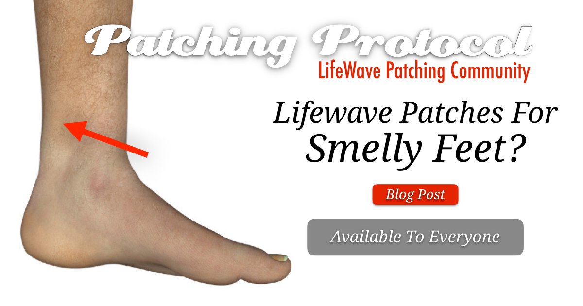 Lifewave Patches For Smelly Feet? Using Lifewave Patches