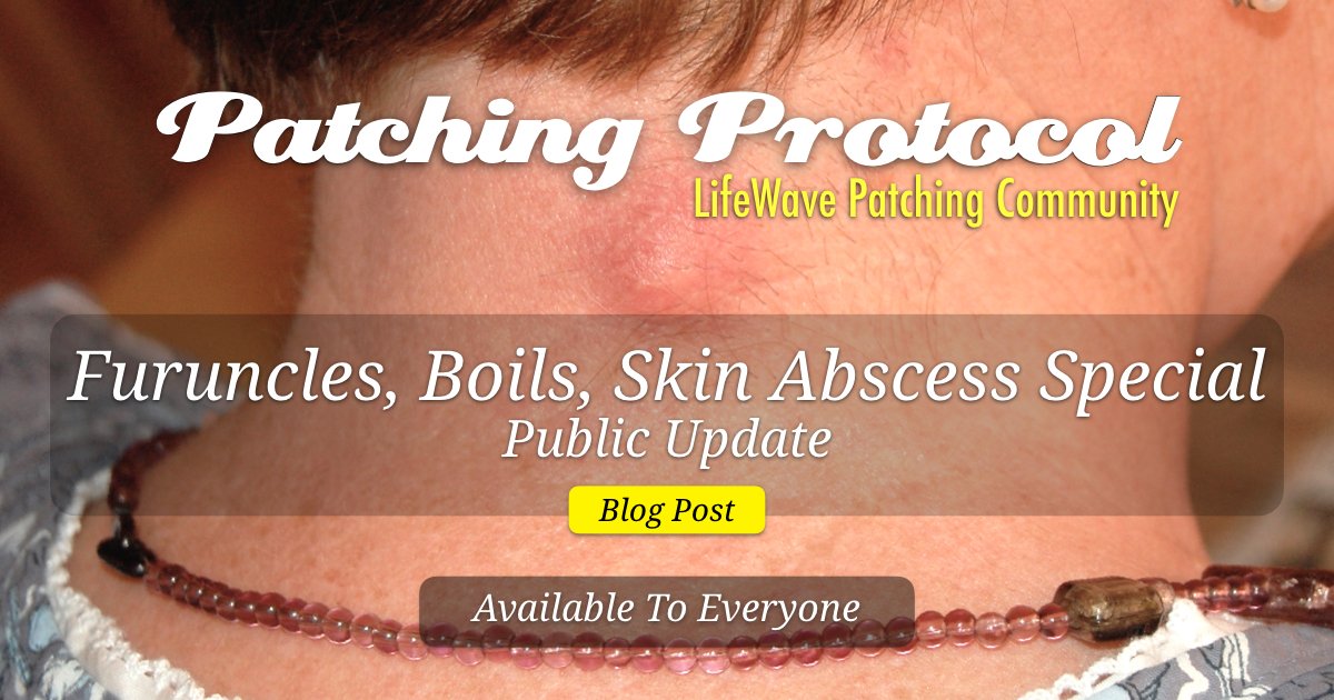Lifewave Patches - Furuncles, Carbuncles, Boils, Skin Abscess or 