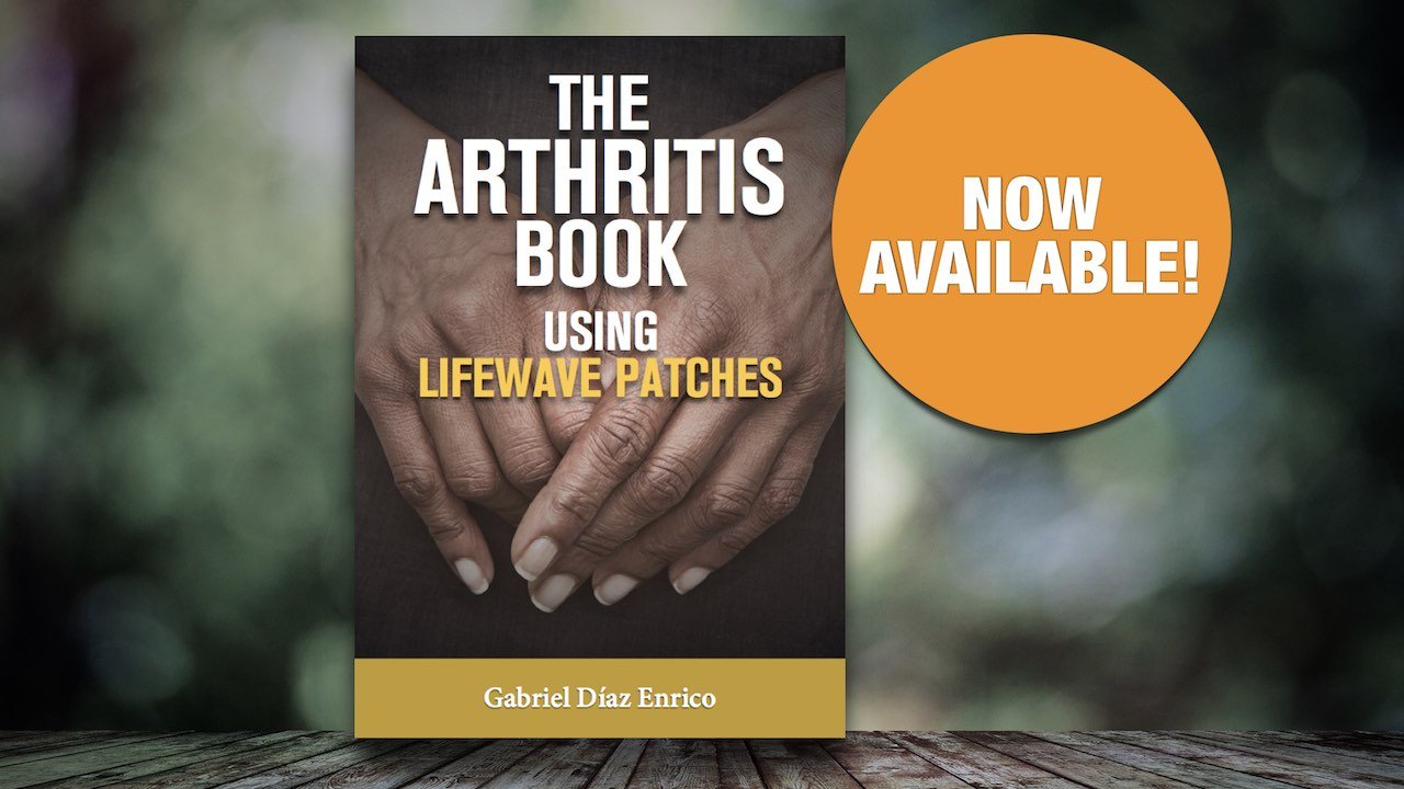 THE ARTHRITIS BOOK Using LifeWave Patches Patching Protocol