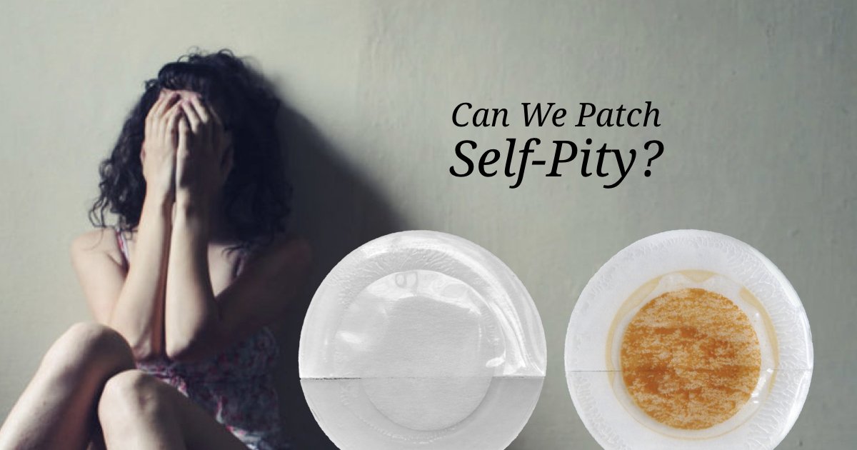 Lifewave Patches and Emotions - Can We Patch Self-Pity?