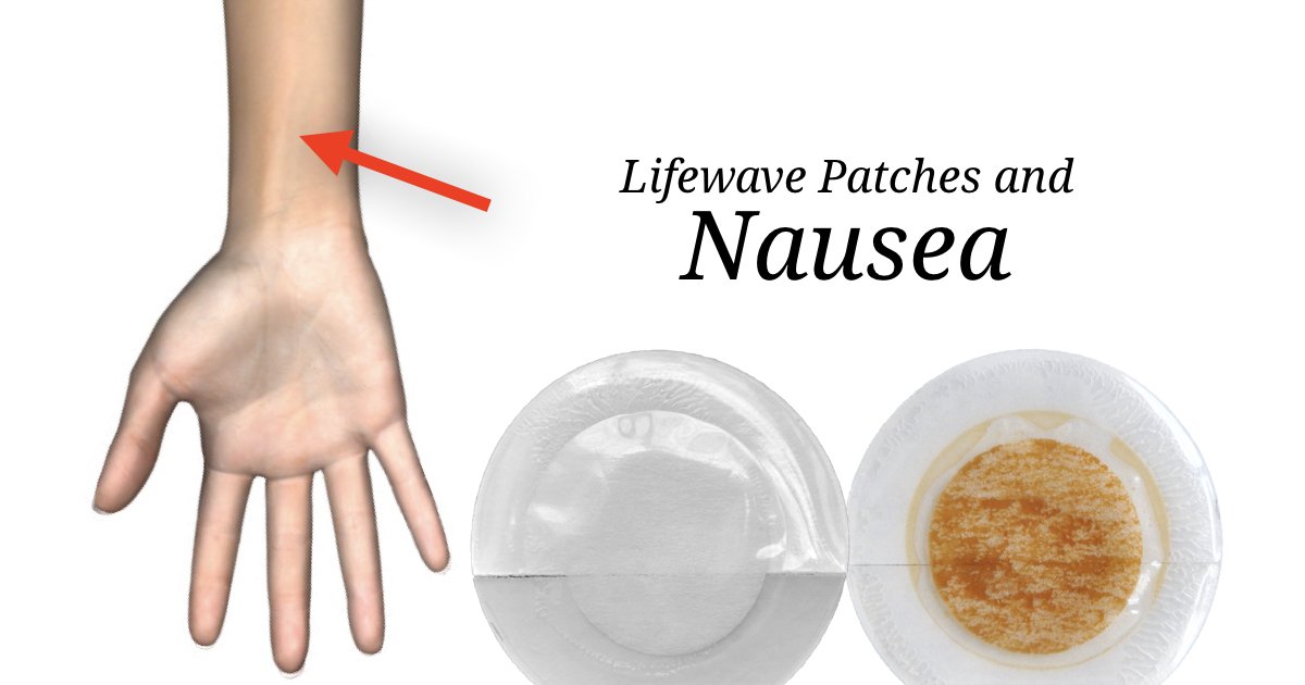 LifeWave Patches And Nausea Patching Protocol