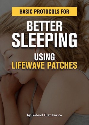 Lifewave Patches Better Sleeping Book - Basic Protocols For Better Sleeping Section - Better Sleeping Using Lifewave Patches